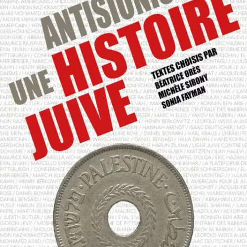 Antisionisme une histoire juive
