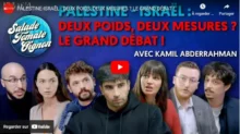 PALESTINE-ISRAËL : DEUX POIDS, DEUX MESURES ? LE GRAND DÉBAT !