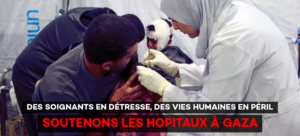 hopitaux gaza DES SOIGNANTS EN DÉTRESSE, DES VIES HUMAINES EN PÉRIL SOUTENONS LES HÔPITAUX À GAZA