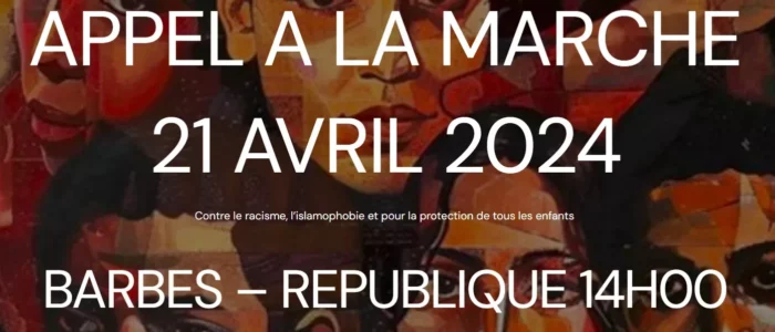 Marche Barbes jpg webp RACISMES EN FRANCE : NOS ENFANTS EN DANGER !