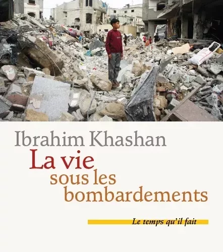 La vie sous les bombardements d'Ibrahim Khashan