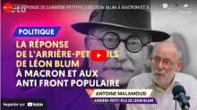 L’arrière-petit-fils de Léon Blum répond aux détracteurs du Nouveau Front Populaire