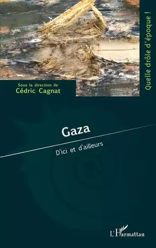 Gaza dici Vient de paraître - Gaza. D’ici et d’ailleurs