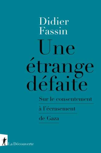 Didier Fassin : "Une étrange défaite". couverture du livre