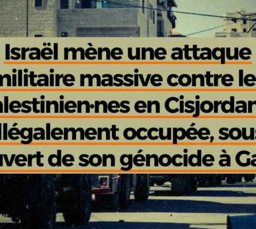 IMG 20240902 WA0004 Israël mène une attaque militaire massive contre les Palestinien.nes en Cisjordanie illégalement occupée, sous couvert de son génocide à Gaza