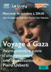 10.16 AFFICHETTE VOYAGE A GAZA CINE PALESTINE page 0001 À Ivry (94), avant-première du film "Voyage à Gaza" suivie d'une rencontre avec le réalisateur