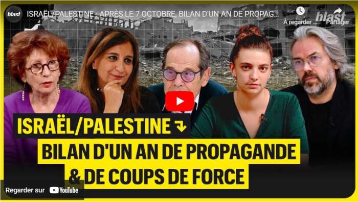 Blast3 Israël/Palestine : bilan d'un an de propagande et de coups de force