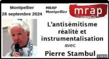 PS Montpellier Pierre Stambul : "L'antisémitisme, réalité et instrumentalisation"