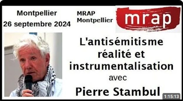 PS Montpellier Pierre Stambul : "L'antisémitisme, réalité et instrumentalisation"
