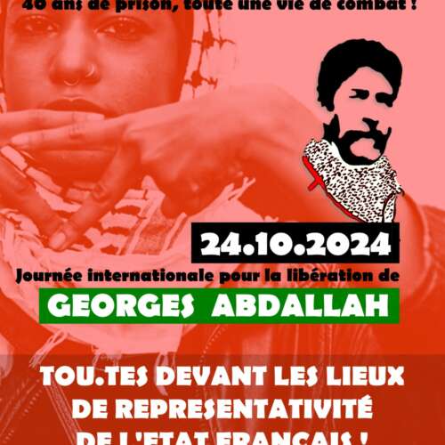 Visuel pour le 24 octobre 002 À Paris, rassemblement : "24 octobre 1984 – 24 octobre 2024 / 40 ans de prison, toute une vie de combat ! Libérons Georges Abdallah !"