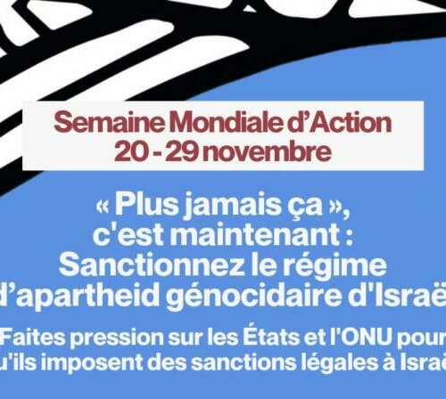 Semaine mondiale daction 20 29 novembre 2024 « Plus jamais ça », c’est maintenant : Sanctionnez le régime génocidaire et d’apartheid d’Israël