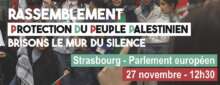 Grand rassemblement / Briser le mur du silence : Protection du peuple palestinien 2 visuel Manif Strabourg 27 nov 2024 ban Grand rassemblement / Briser le mur du silence : Protection du peuple palestinien