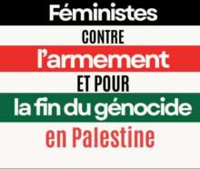 Appel du 8 octobre 2024 : féministes contre l’armement et pour la fin du génocide en Palestine