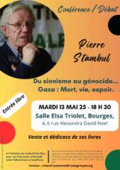 20250402 conf P Stambul Page 1 À Bourges (18), conférence-débat autour des livres "Du sionisme au génocide" et …"Gaza : Mort, vie, espoir"
