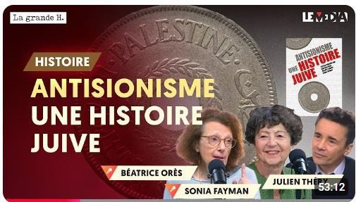 LeMediaAntisionisme Antisionisme, une histoire juive - Entretien avec Béatrice Orès, Sonya Fayman et Julien Théry