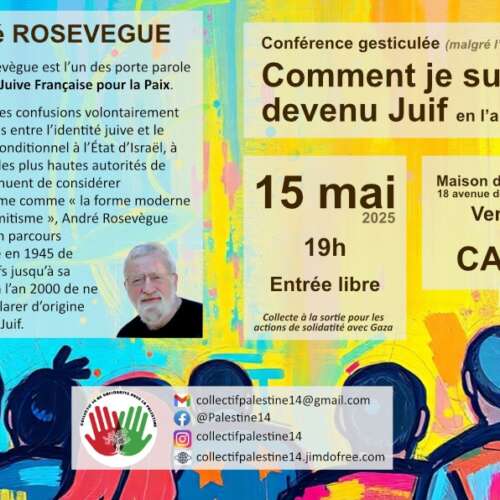 Affiche Conference Rosevegue 2025 05 15 pour reseaux sociaux11 À Caen (14), conférence gesticulée de André Rosevègue : « Comment je suis devenu juif en l’an 2000 »