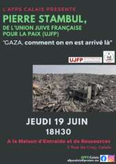 Pierre Stambul Calais page 0001 À Calais (62), conférence de Pierre Stambul : "Gaza, comment on en est arrivé là"