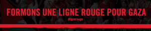 header2 À Paris, formons une ligne rouge pour Gaza