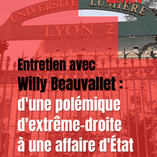 WillyB Entretien avec Willy Beauvallet : d’une polémique d’extrême-droite à une affaire d’État