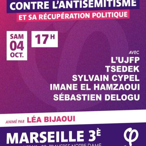 MarseilleContreLanti À Marseille (3ème), conférence : "Contre l'antisémitisme et sa récupération politique"