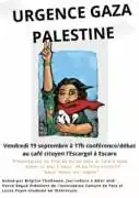Urgence Gaza Palestine19 septembre flyer À Escaro (66), conférence-débat : Urgence Gaza Palestine
