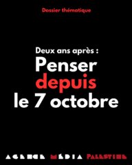 Deux ans après : penser depuis le 7 octobre – Article #