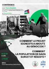 Conference Lille 3 12 25 À Lille (59), conférence-débat : "comment le projet sioniste a abouti au génocide et comment la population de Gaza survit et résiste"