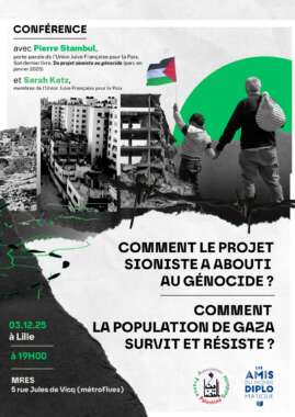 Conference Lille 3 12 25 À Lille (59), conférence-débat : "comment le projet sioniste a abouti au génocide et comment la population de Gaza survit et résiste"