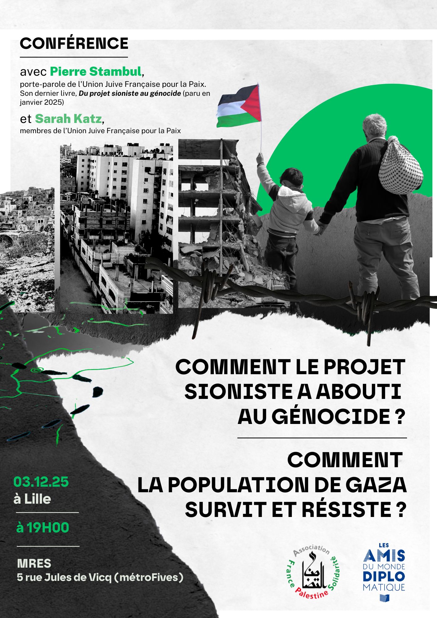 Conference Lille 3 12 25 À Lille (59), conférence-débat : comment le projet sioniste a abouti au génocide et comment la population de Gaza survit et résiste