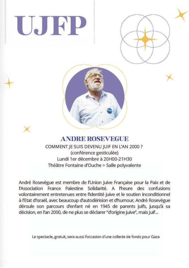 Conference gesticulee Andre Rosevegue Page 1 1 À Dijon (21), conférence gesticulée "Comment je suis devenu juif en l'an 2000"