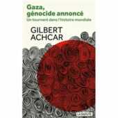 Gaza, un génocide annoncé 41 Achcar Gilbert Gaza un genocide annonce Gaza, un génocide annoncé