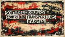 dockers Les dockers du Havre bloquent une cargaison d’armes destinée à Israël