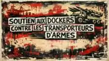 dockers Les dockers du Havre bloquent une cargaison d’armes destinée à Israël