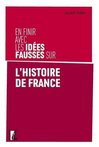 en finir avec les idees fausses sur la france Thery Contre un maccarthysme à la française – pour tous les Julien Théry à venir