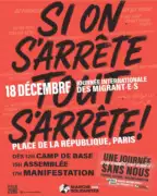 sinon on arrete tout 18 DÉCEMBRE – JOURNÉE INTERNATIONALE DES MIGRANT·E·S UNE JOURNÉE SANS NOUS : si on s’arrête, tout s’arrête !