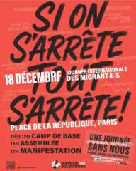 18 DÉCEMBRE – JOURNÉE INTERNATIONALE DES MIGRANT·E·S UNE JOURNÉE SANS NOUS : si on s’arrête, tout s’arrête ! 2 sinon on arrete tout 18 DÉCEMBRE – JOURNÉE INTERNATIONALE DES MIGRANT·E·S UNE JOURNÉE SANS NOUS : si on s’arrête, tout s’arrête !