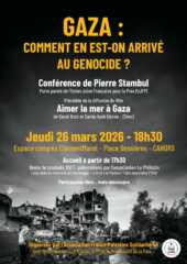 PSCahors À Cahors (46), conférence de Pierre Stambul "Gaza : comment en est-on arrivé au génocide ?"
