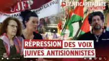 Solidarité Palestine : répression des voix juives antisionistes