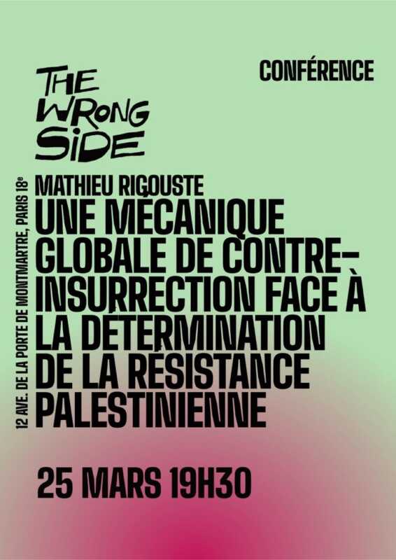 resistance palestinienne 11 À Paris, conférence-débat : une mécanique globale de contre-insurrection face à la détermination de la résistance palestinienne