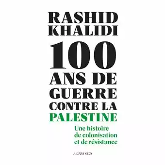 Rashid Khalidi à l'Assemblée nationale 1 Cent ans de guerre contre la Palestine Rashid Khalidi Rashid Khalidi à l'Assemblée nationale