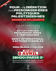 Solidarite prisonniers palestiniens À Paris : Soirée de solidarité / Pour la libération des prionnier·ères politiques palestinien·nes