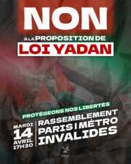 non a la loi Yadan 14 4 26 À Paris, rassemblement : NON à la Proposition de Loi Yadan - Protégeons nos libertés !