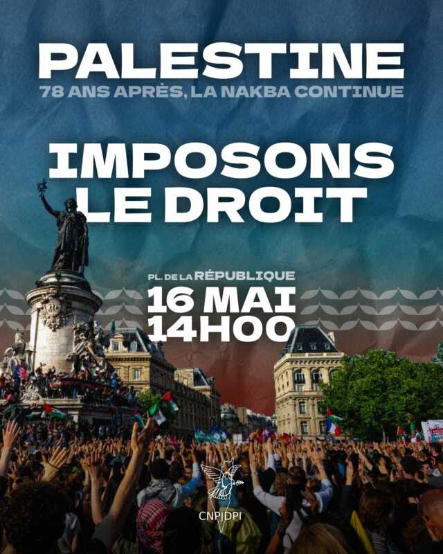 Flyer 16 mai 26 CNPJDIP À Paris, manifestation contre la Nakba continue