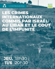 11 juin 2026 p.1 À Paris (13e), conférence-débat - Les crimes internationaux commis par Israël au Liban et le coût de l'impunité