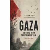 Gaza au bord d un temps incertain Présentation du livre "Gaza au bord d'un temps incertain"