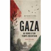 Présentation du livre "Gaza au bord d'un temps incertain" 2 Gaza au bord d un temps incertain Présentation du livre "Gaza au bord d'un temps incertain"