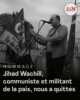 Jihad Wachill Hommage à Jihad Wachill