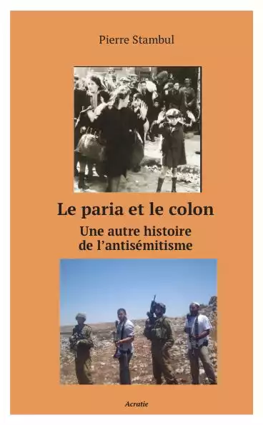 couv paria et colon stambul Le paria et le colon, une autre histoire de l'antisémitisme