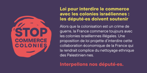 Communiqué conjoint sur la proposition de loi interdisant le commerce avec les colonies israéliennes illégales 1 stop commerce des colonies Communiqué conjoint sur la proposition de loi interdisant le commerce avec les colonies israéliennes illégales