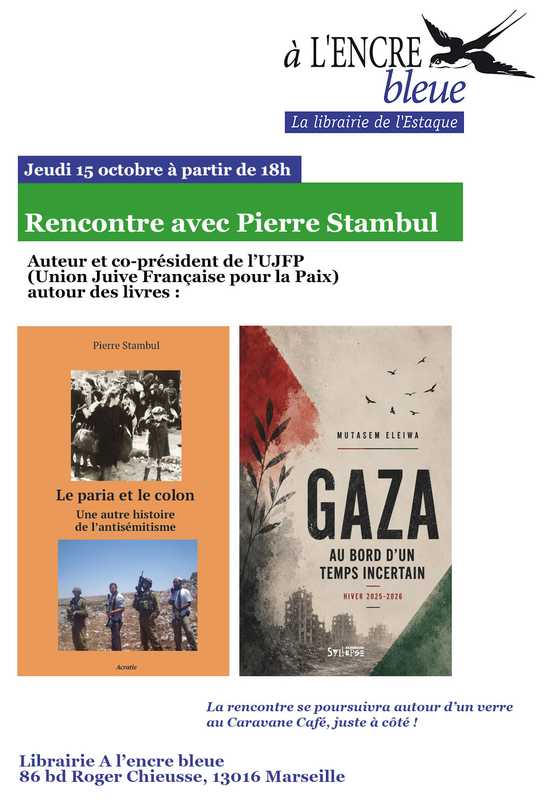 À Marseille (16ème), rencontre avec Pierre Stambul autour des livres "Le paria et le colon" et "Gaza au bord d'un temps incertain" 3 rencontre stambul.jpg À Marseille (16ème), rencontre avec Pierre Stambul autour des livres "Le paria et le colon" et "Gaza au bord d'un temps incertain"